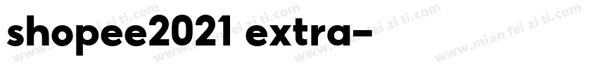 shopee2021 extra字体转换
